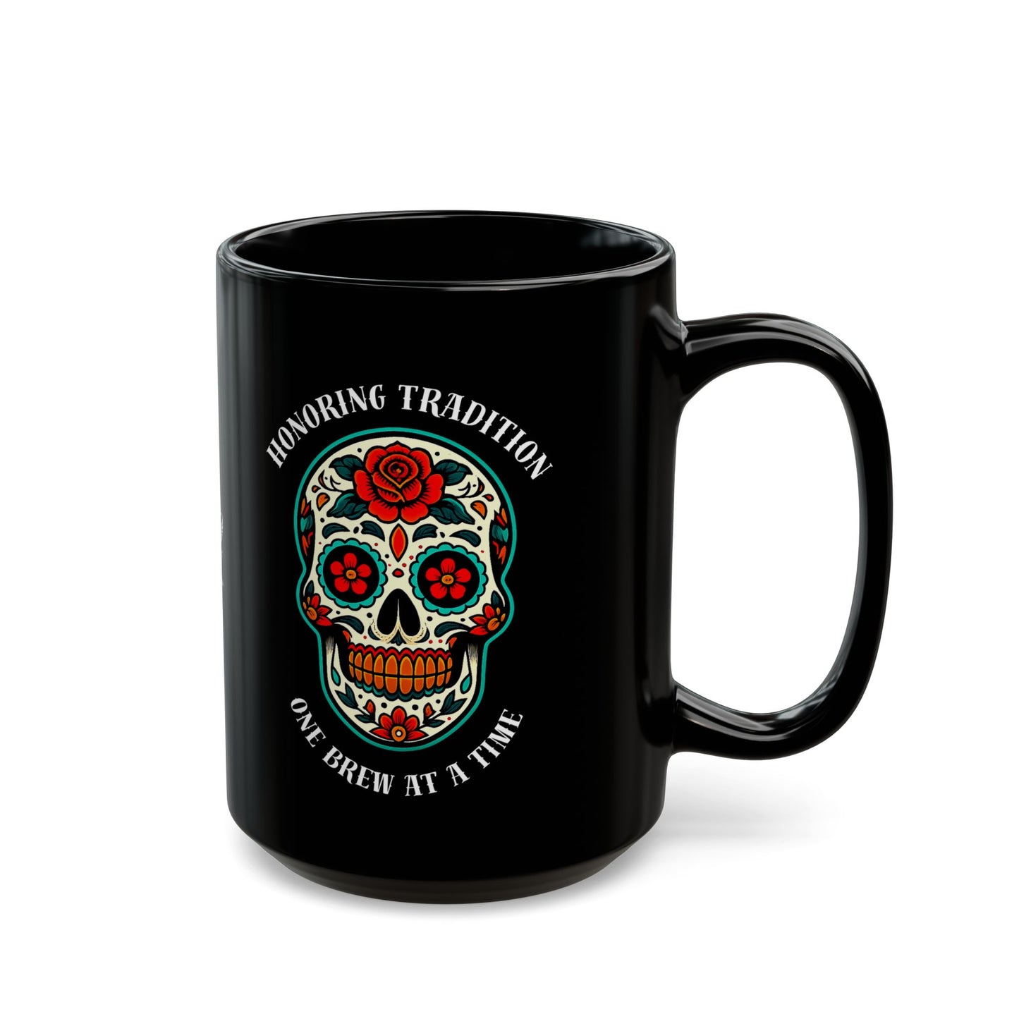 Black ceramic mug with traditional Day of the Dead sugar skull design featuring "Honoring Tradition, One Brew at a Time" text