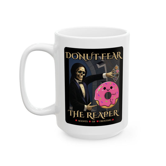 Donut Fear The Reaper Mug | Agents of Frosting | Parody White Mug