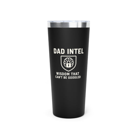 Dad Intel Tumbler - 22oz Insulated Travel Mug for Father's Day | Wisdom That Can't Be Googled