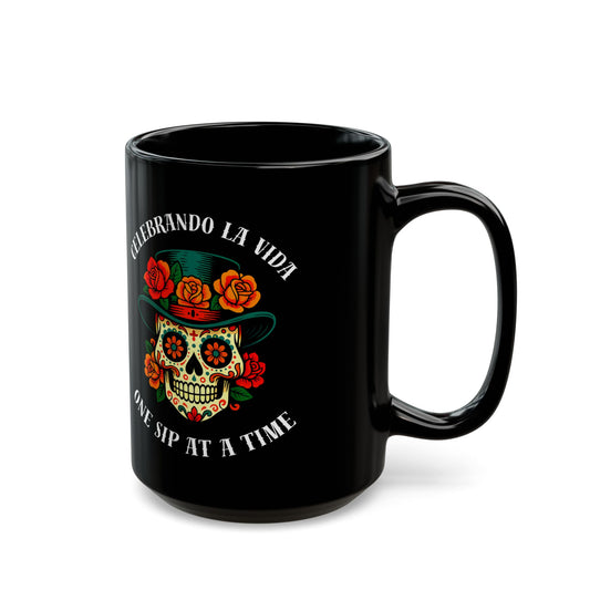 Celebrando La Vida One Sip at a Time - Gentleman's Soul Day of the Dead Mug | 11oz & 15oz