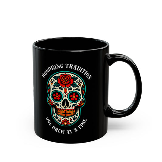 Black ceramic mug with traditional Day of the Dead sugar skull design featuring "Honoring Tradition, One Brew at a Time" text