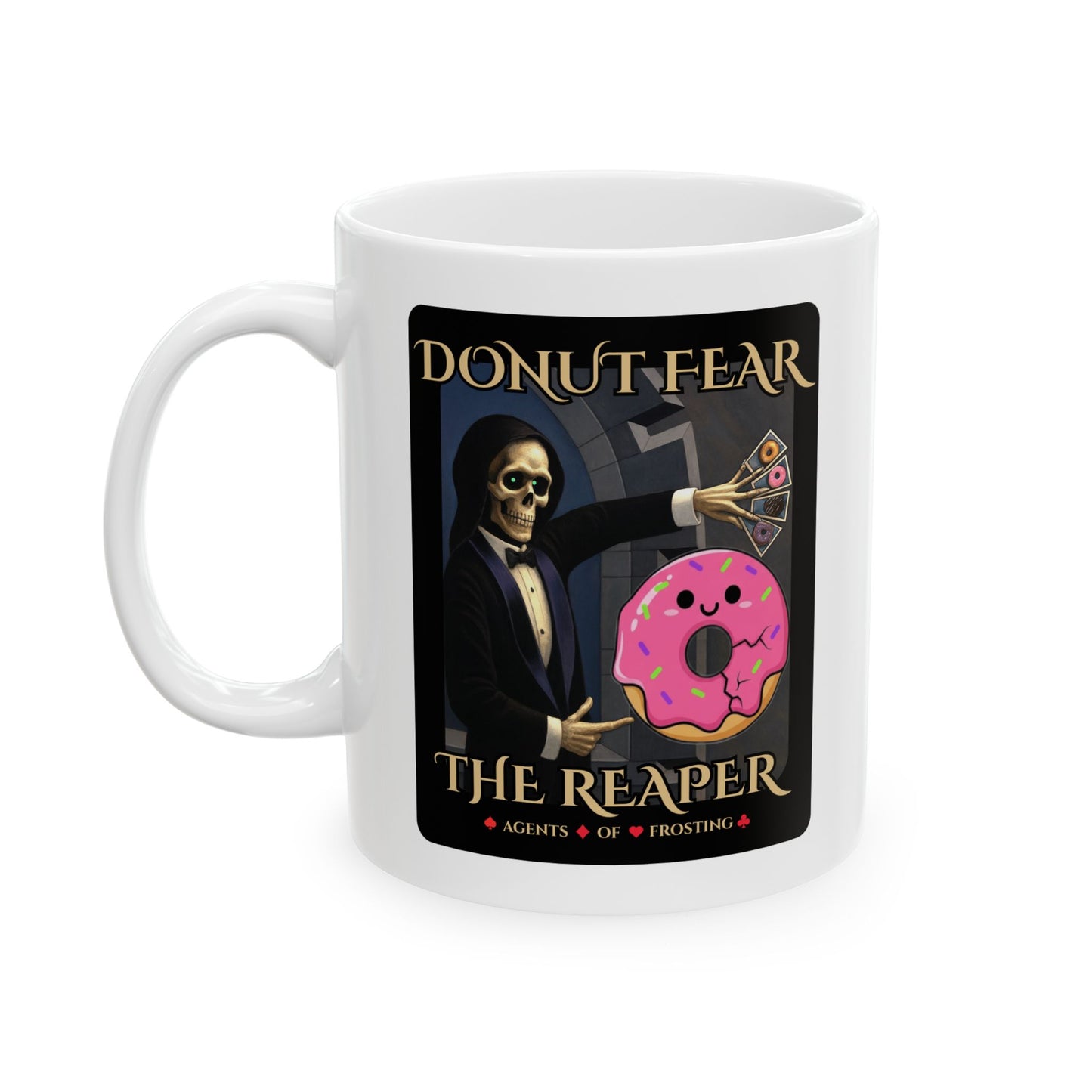 Donut Fear The Reaper Mug | Agents of Frosting | Parody White Mug