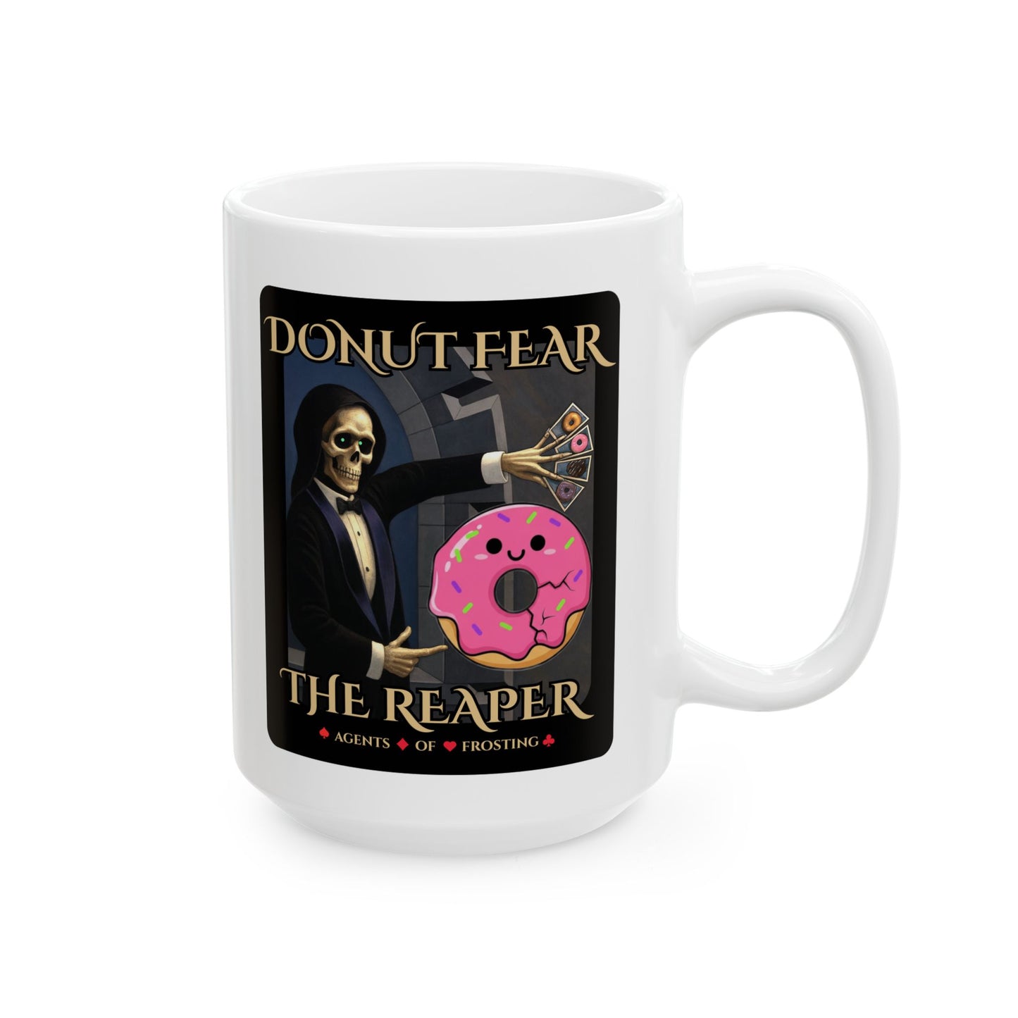 Donut Fear The Reaper Mug | Agents of Frosting | Parody White Mug